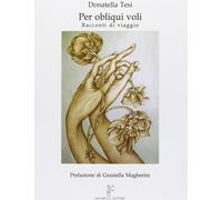 Per obliqui voli. Racconti di viaggio - [Nicomp Laboratorio Editoriale]