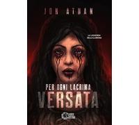 Per ogni lacrima versata - Jon Athan