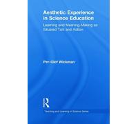 Per-Olof Wickman Aesthetic Experience in Science Education (Tascabile)