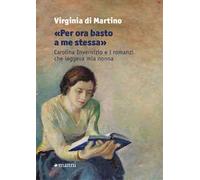 «Per ora basto a me stessa». Carolina Invernizio e i romanzi che leggeva mia nonna