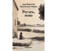 Per ora, resto