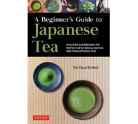 Per Oscar Brekell A Beginner's Guide to Japanese Tea (Tascabile)