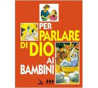 Per parlare di Dio ai bambini