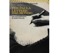 Per Paula. Lettere dal mondo