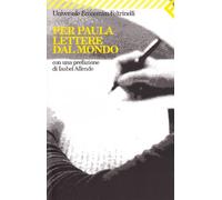 Per Paula. Lettere dal mondo