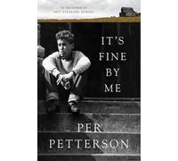 Per Petterson It's Fine by Me (Copertina rigida)