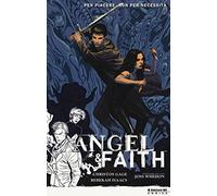 Per piacere, non per necessità. Angel & Faith (Vol. 5)
