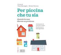 Per piccina che tu sia. Quando la casa diventa un problema