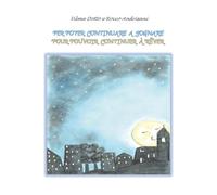 Per poter continuare a sognare-Pour pouvoir continuer à rèver. Ediz. bilingue