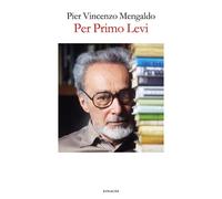 Per Primo Levi - Mengaldo Pier Vincenzo