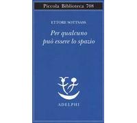 Per qualcuno può essere lo spazio