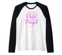 per Questo Bambino Abbiamo pregato 1 Samuele 27:1 Bibbia delle Scritture Maglia con Maniche Raglan