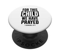 Per questo bambino abbiamo pregato 1 Samuele 27:1 Bibbia delle Scritture PopSockets PopGrip Adesivo