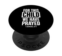 Per questo bambino abbiamo pregato 1 Samuele 27:1 Bibbia delle Scritture PopSockets PopGrip Adesivo
