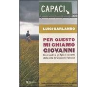 Per questo mi chiamo Giovanni. Da un padre a un figlio il racconto della vita di Giovanni Falcone