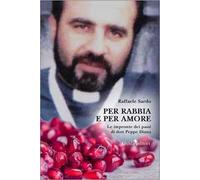 Per rabbia e per amore. Le impronte dei passi di don Peppe Diana