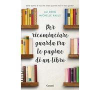 Per ricominciare guarda tra le pagine di un libro