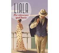 Per ritrovare quel bacio