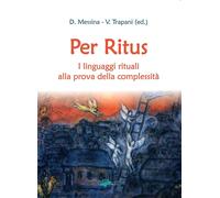 Per ritus. I linguaggi rituali alla prova della complessità - [CLV]