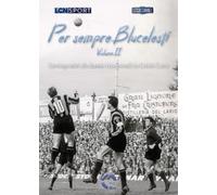 Per sempre Blucelesti. I protagonisti che hanno reso grande la Calcio Lecco (Vol. 2)