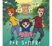 Per sempre. Ediz. a colori