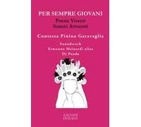 Per sempre giovani. Poesie viventi. Sonetti attraenti