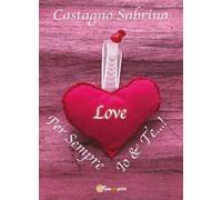 Per sempre Io&Te...!
