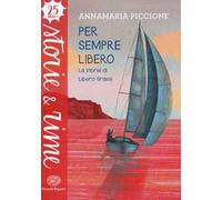 Per sempre libero. La storia di Libero Grassi. Ediz. a colori