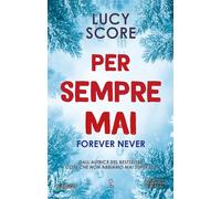 Per sempre mai. Forever never-Score, Lucy-Copertina flessibile
