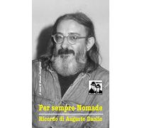 Per sempre nomade. Ricordo di Augusto Daolio