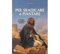 Per sradicare e piantare. Il rotolo del profeta Geremia