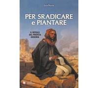 Per sradicare e piantare. Il rotolo del profeta Geremia