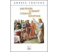Per strade e deserti, chiamati ad amare