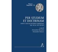 Per studium et doctrinam. Fonti e testi di filosofia medievale dal XII al XIV secolo