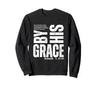 per Sua Grazia Romani 3:23-24 Versetto Bibbia Cristiana Felpa