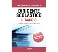 Per superare il concorso a Dirigente scolastico. Il saggio: Modelli e strumenti per elaborare il saggio