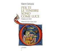 Per te le tenebre sono come luce. Pregare con i Salmi