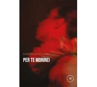 Per te morirei