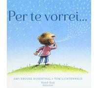 Per te vorrei.... Ediz. a colori