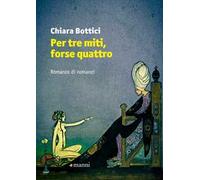 Per tre miti, forse quattro