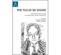 Per Tullio De Mauro. Studi offerti dalle allieve in occasione del suo 80° compleanno