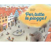 Per tutte le piogge Ediz. a colori - Ortolan Federica