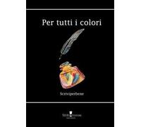Per tutti i colori. Nuova ediz.