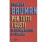 Per tutti i gusti. La cultura nell'età dei consumi