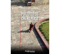 Per tutto ciò che ho perso