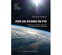 Per un atomo in più. Storia del più grande successo dell'ambientalismo moderno