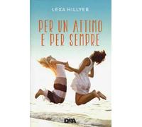 Per un attimo e per sempre