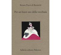 Per un buon uso della vecchiaia