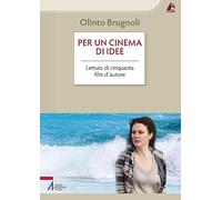 Per un cinema di idee. Lettura di cinquanta film d’autore