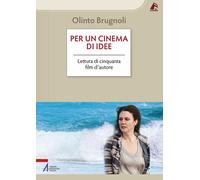 Per un cinema di idee. Lettura di cinquanta film d'autore